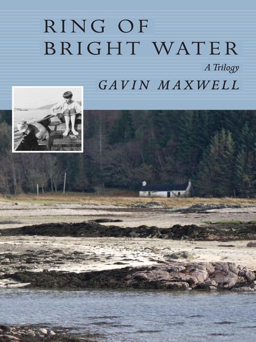 Title details for Ring of Bright Water by Gavin Maxwell - Available